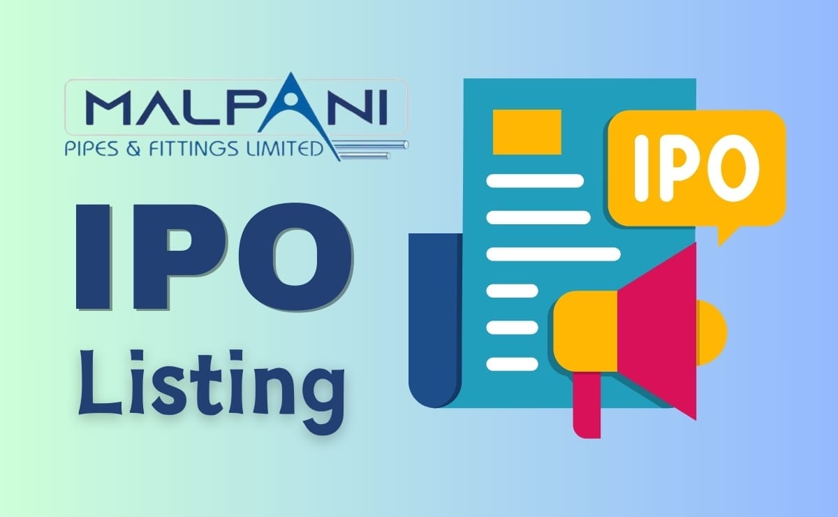 Malpani Pipes IPO Listing