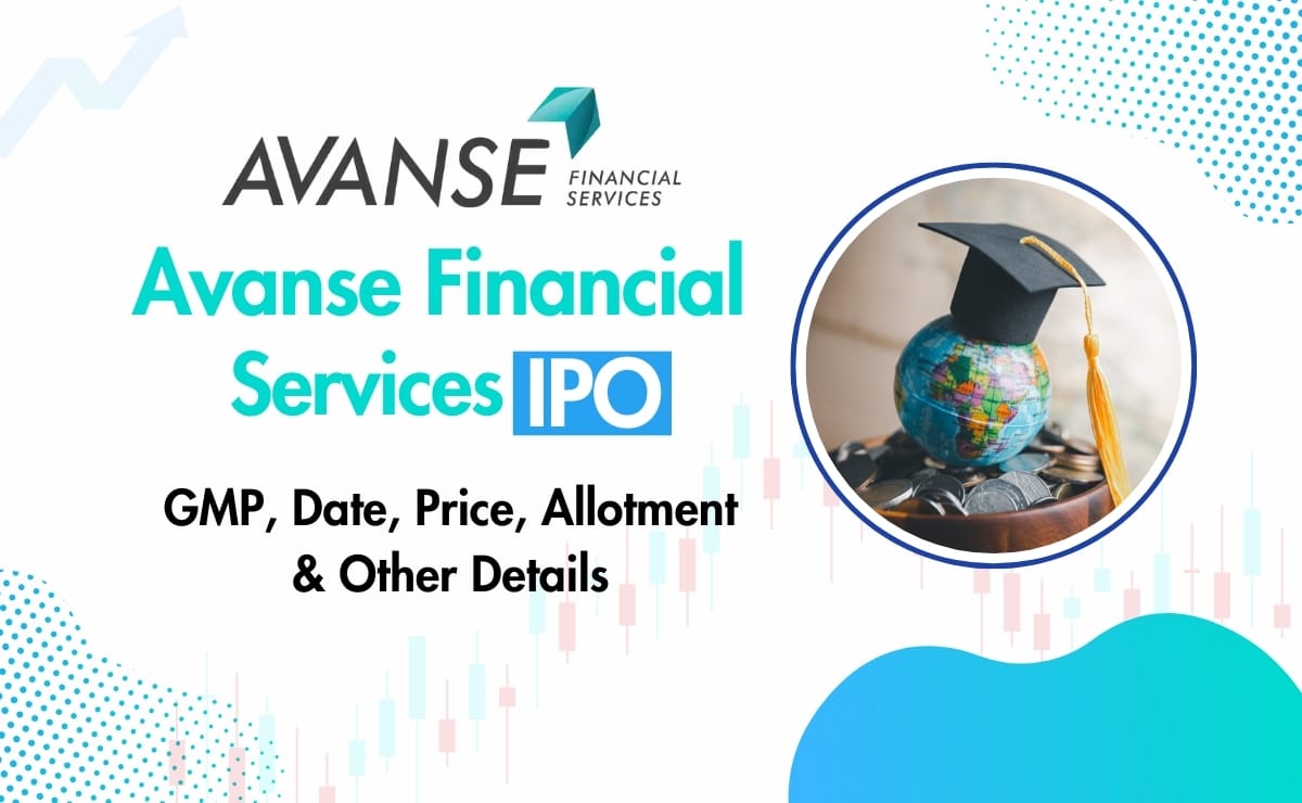 Avanse Financial Services IPO GMP, Date, Price, Allotment & Other Details