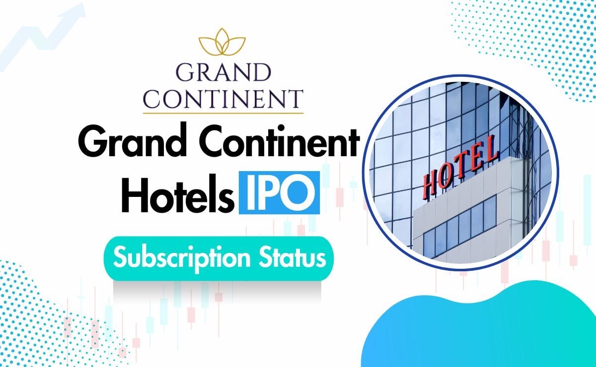 Grand Continent Hotels IPO Subscription